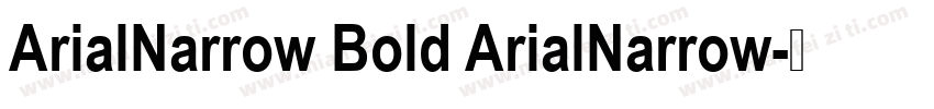 ArialNarrow Bold ArialNarrow字体转换